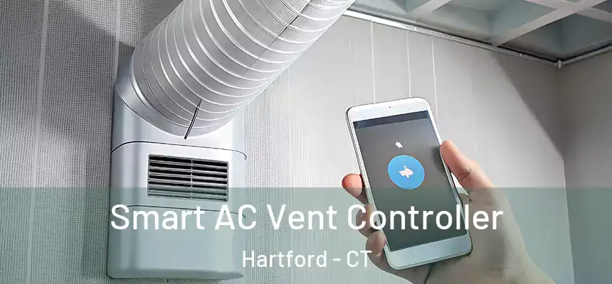 Smart AC Vent Controller Hartford - CT